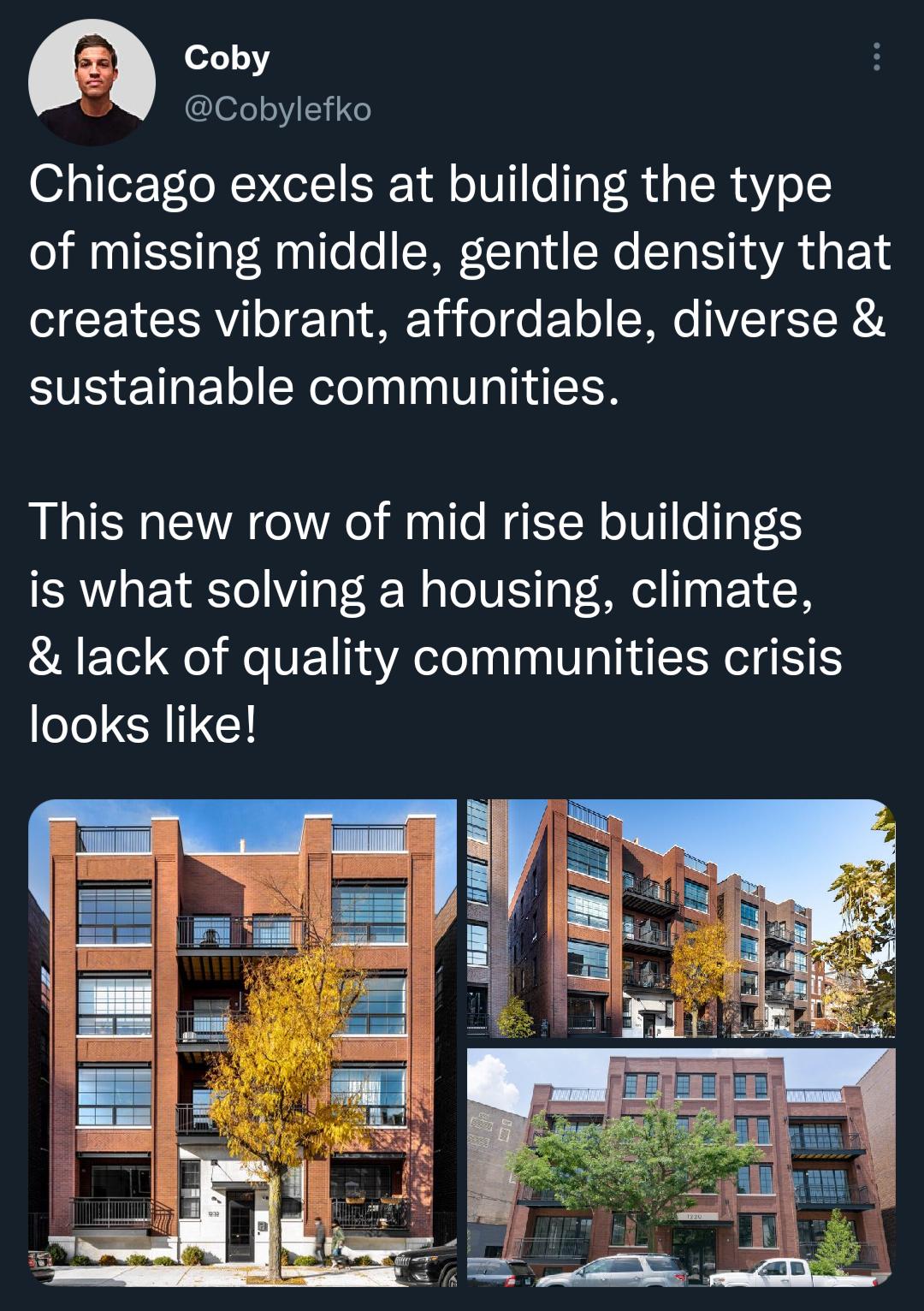 2 e v Cobylefko Chicago excels at building the type of missing middle gentle density that SIEETCERYT T To M1 o o o o SN IVT TR sustainable communities This new row of mid rise buildings is what solving a housing climate lack of quality communities crisis looks like
