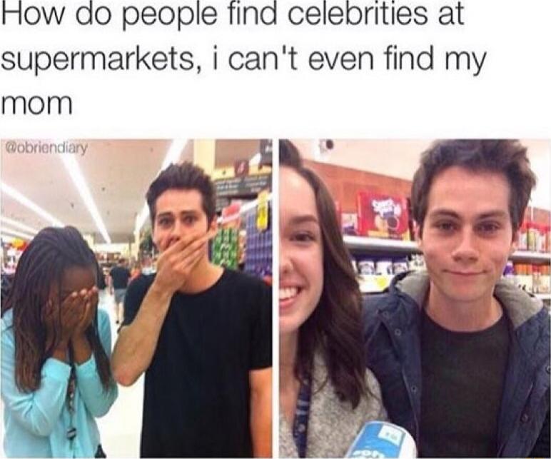 How do people find celebrities at supermarkets, i can't even find my mom