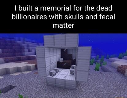 built a memorial for the dead billionaires with skulls and fecal matter