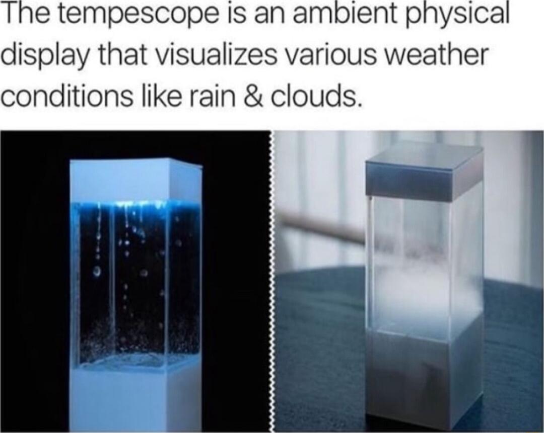 The tempescope Is an ambient physical display that visualizes various weather conditions like rain clouds