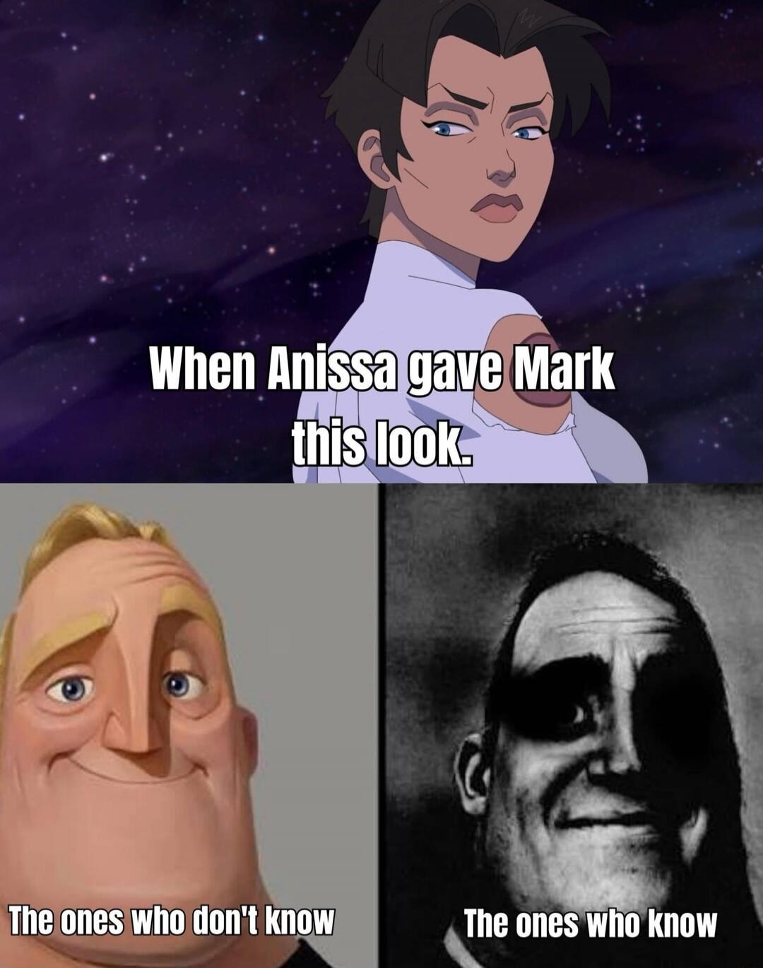 When Anissa gave Mark this look. The ones who don't know. The ones who know.