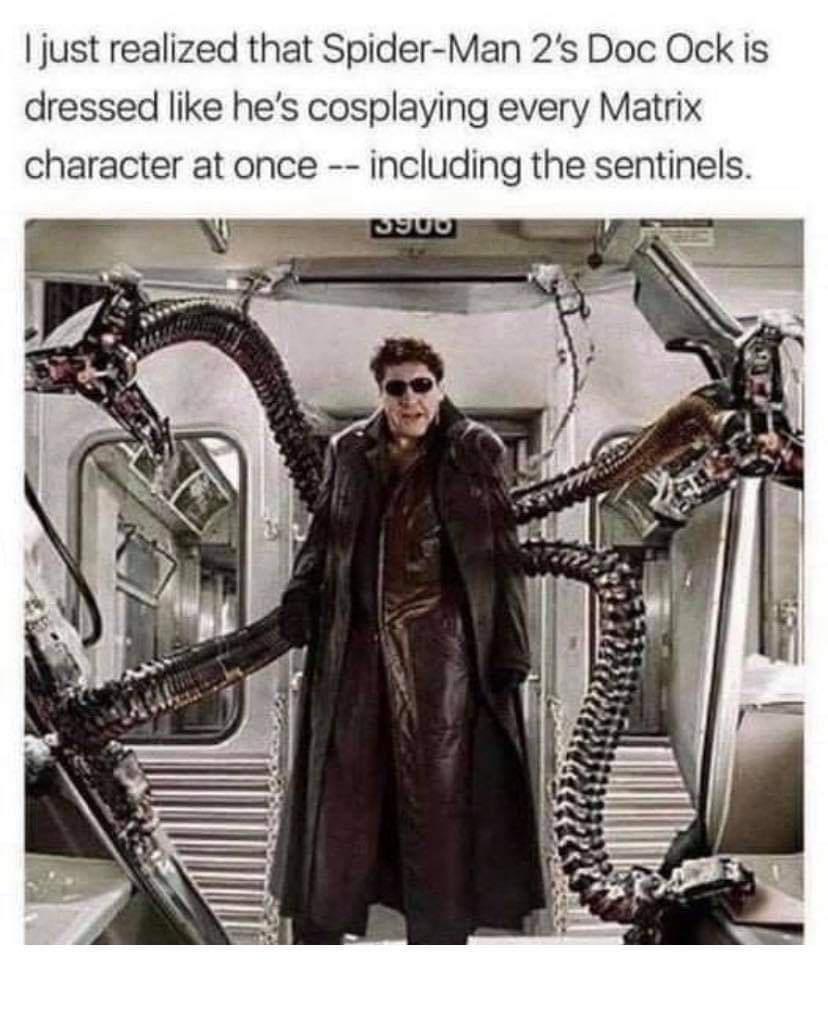 just realized that Spider Man 2s Doc Ock is dressed like hes cosplaying every Matrix character at once including the sentinels