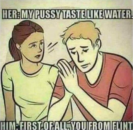 HERIMYIPUSSYATASTEILIKEIWATER