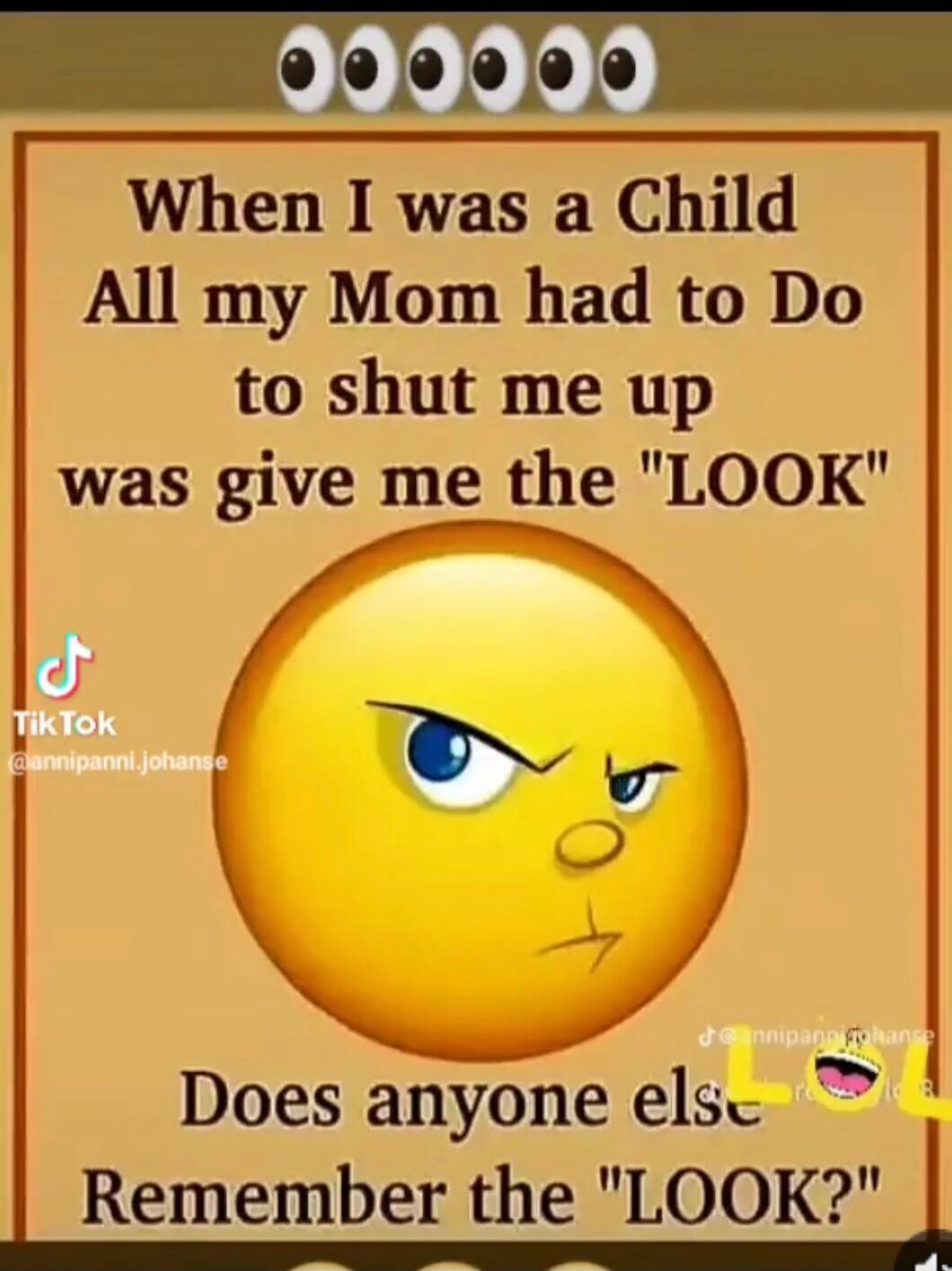 👀👀👀👀👀
When I was a Child All my Mom had to Do to shut me up was give me the 