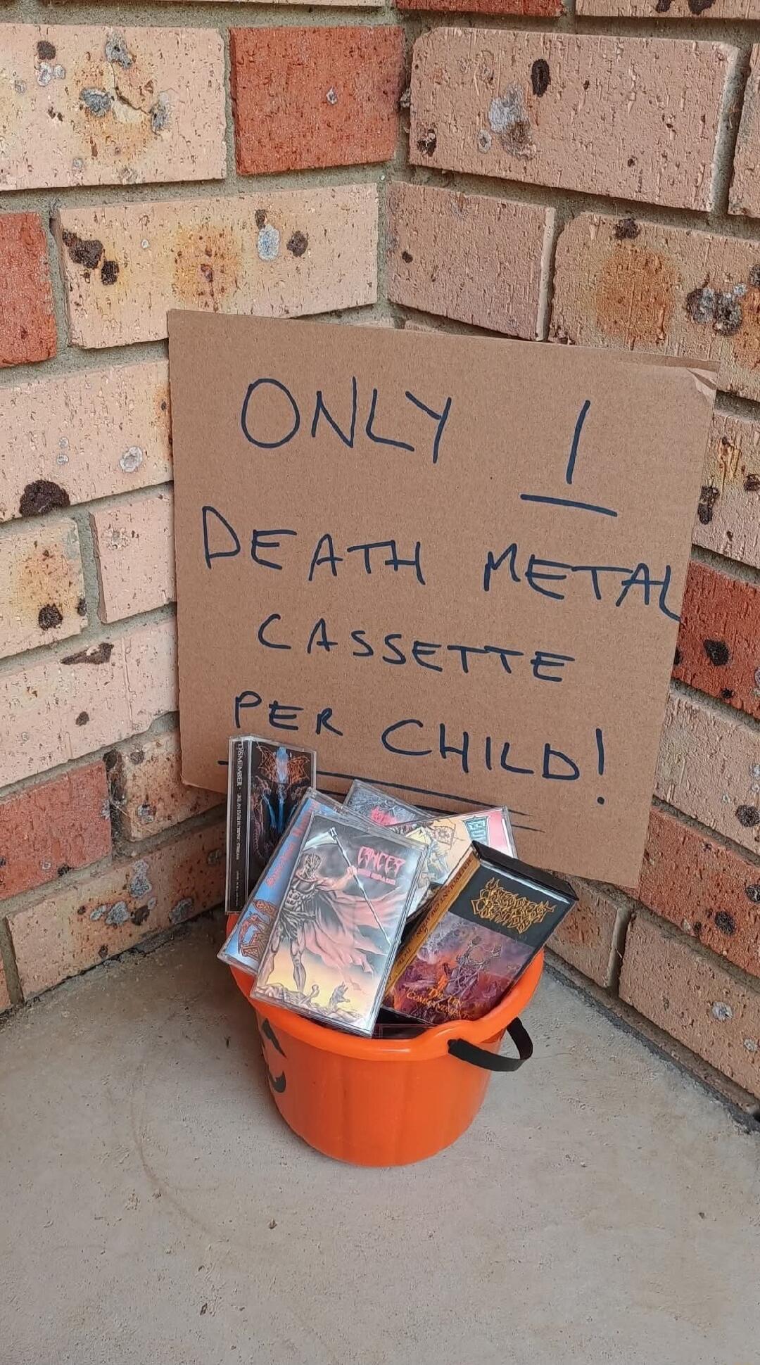 ONLY I DEATH METAL CASSETTE PER CHILD!