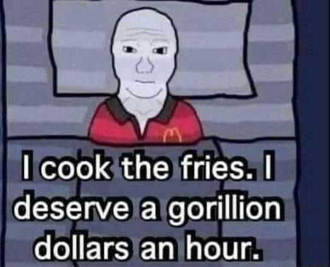 Icookithehfrles deservealgorllllon dollarsanihour