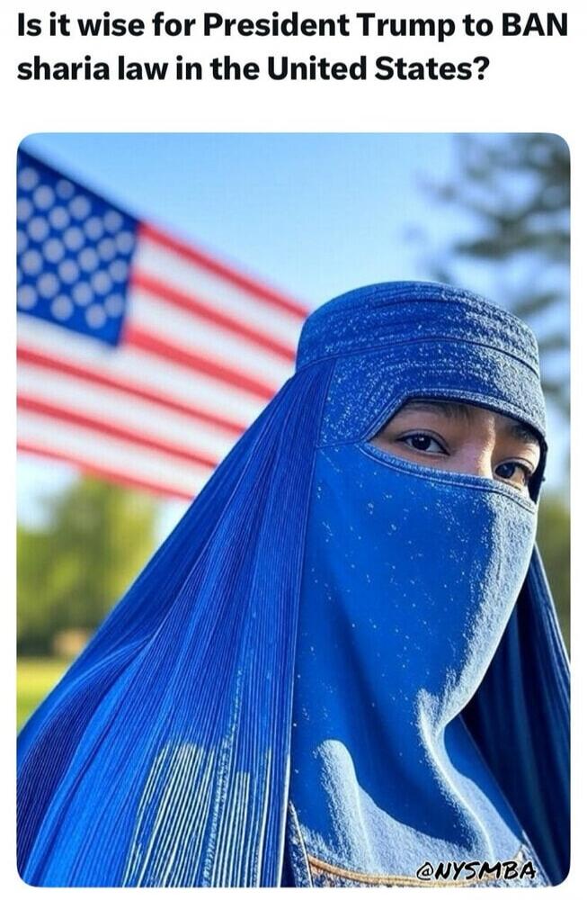 Is it wise for President Trump to BAN sharia law in the United States?