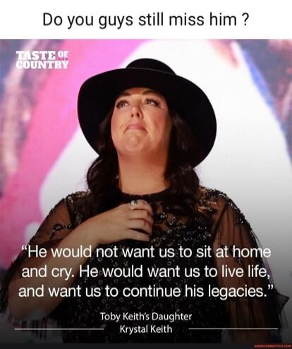 Do you guys still miss him?
