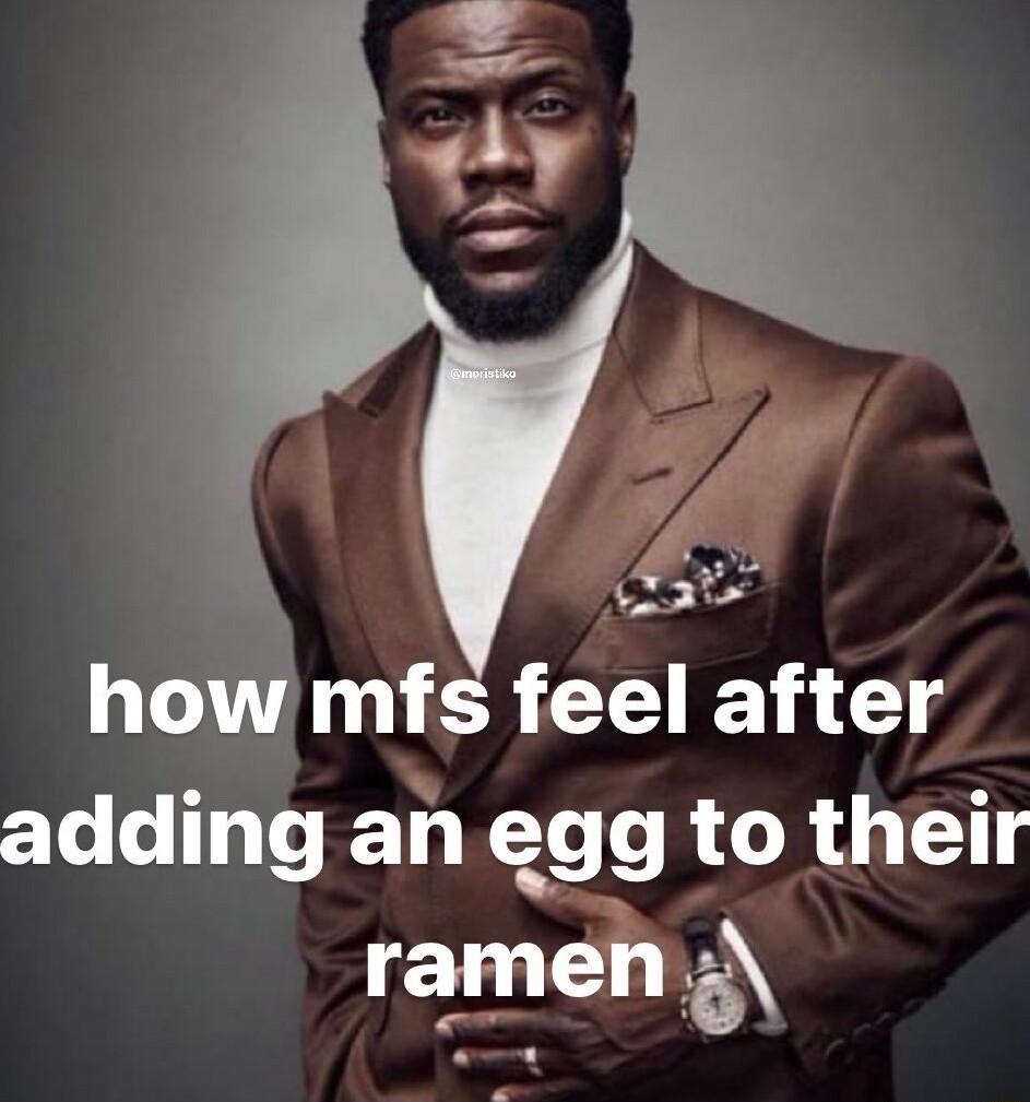 g 4 7 A 4 72 how mfs feel after adding an egg to their ramen