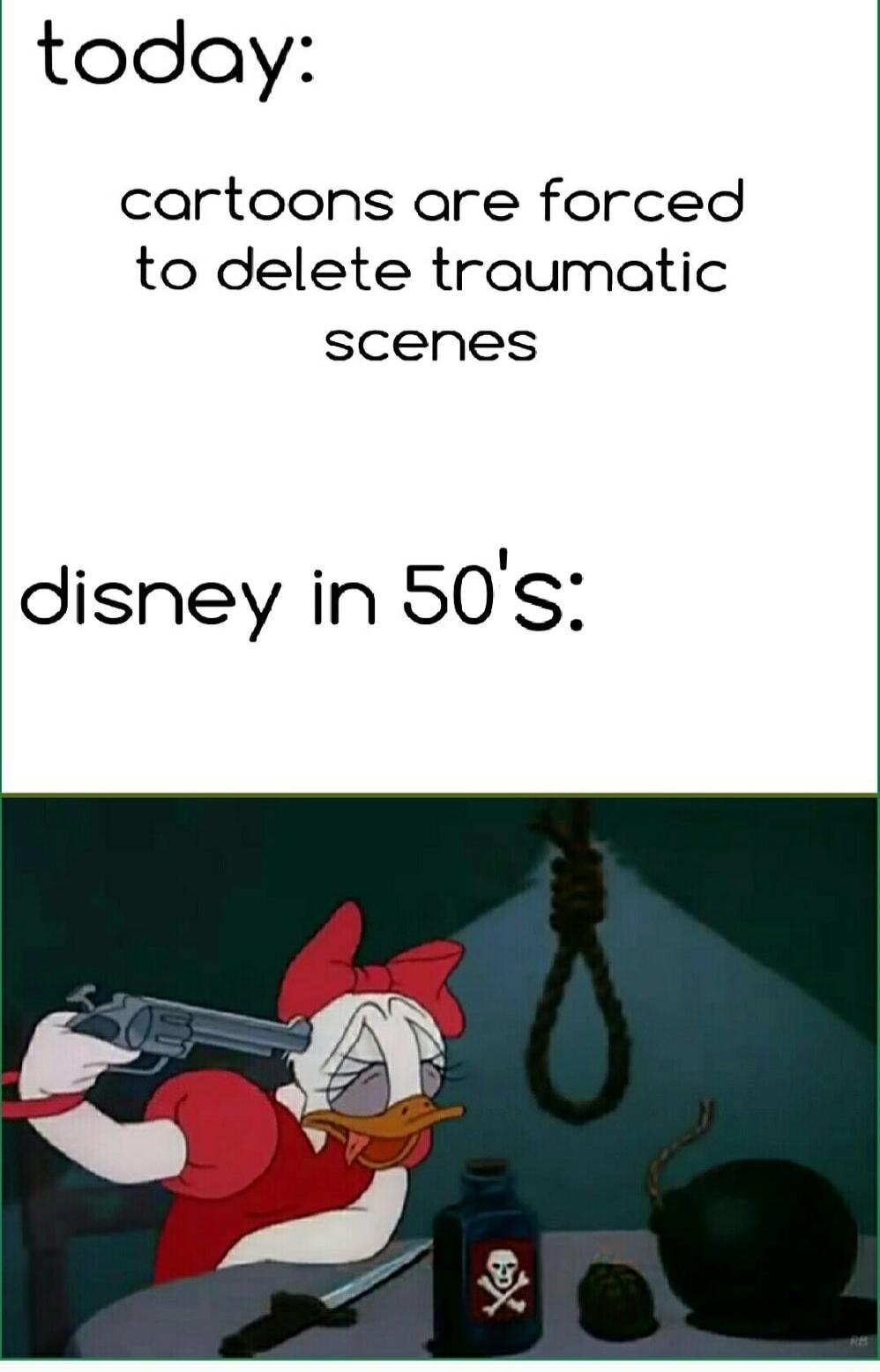 today cartoons are forced to delete traumatic scenes disney in 50S