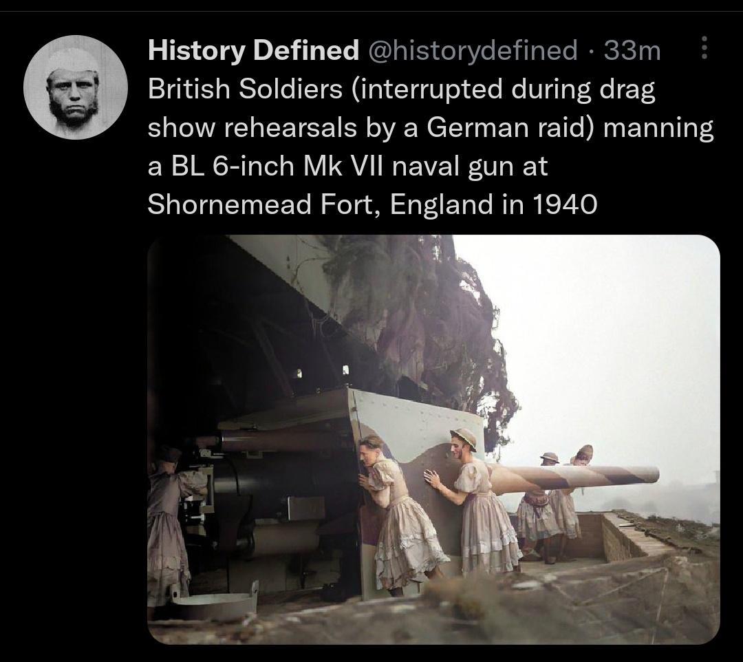 istory Defined historydefined 33m British Soldiers interrupted during drag show rehearsals by a German raid manning ERINCELCL RV QI EVEF TLEEN BUCIGEIEER RS G ER LG R L