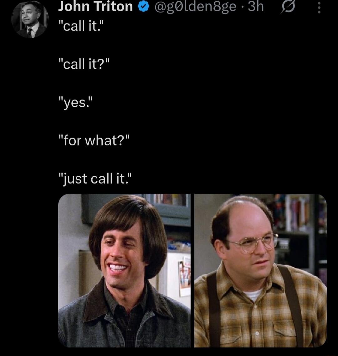 call it. call it? yes. for what? just call it.