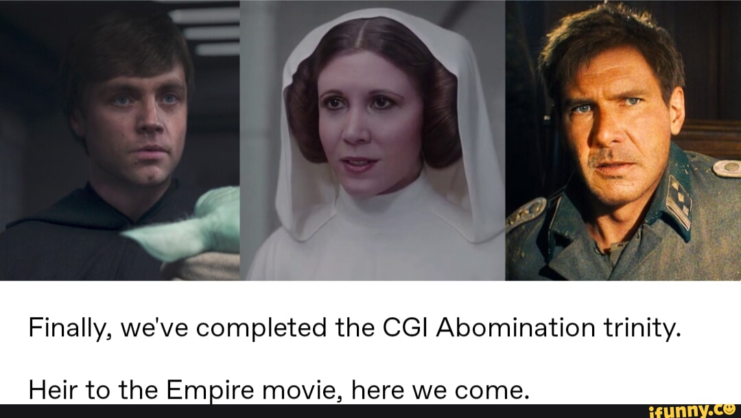 Finally weve completed the CGI Abomination trinity Heir to the Empire movie here we come