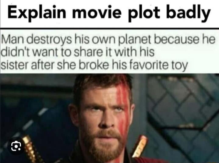 Explain movie plot badly Man destroys his own planet because he didnt want to share it with his sister after she broke his favorite toy