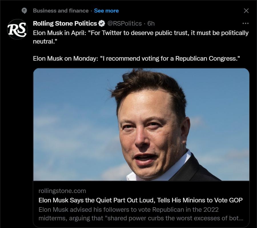 Business and finance Ses mare Rolling Stone Poiitics 1 o Muskin Al For T o daservepubls st must b lcaly neutral Elon Musk on Monday I ecommend voting for a Republican Congress Elon Musk Says the Quiet Part Out Loud Tells His Minions to Vote GOP usk advised his followers to vote Rep