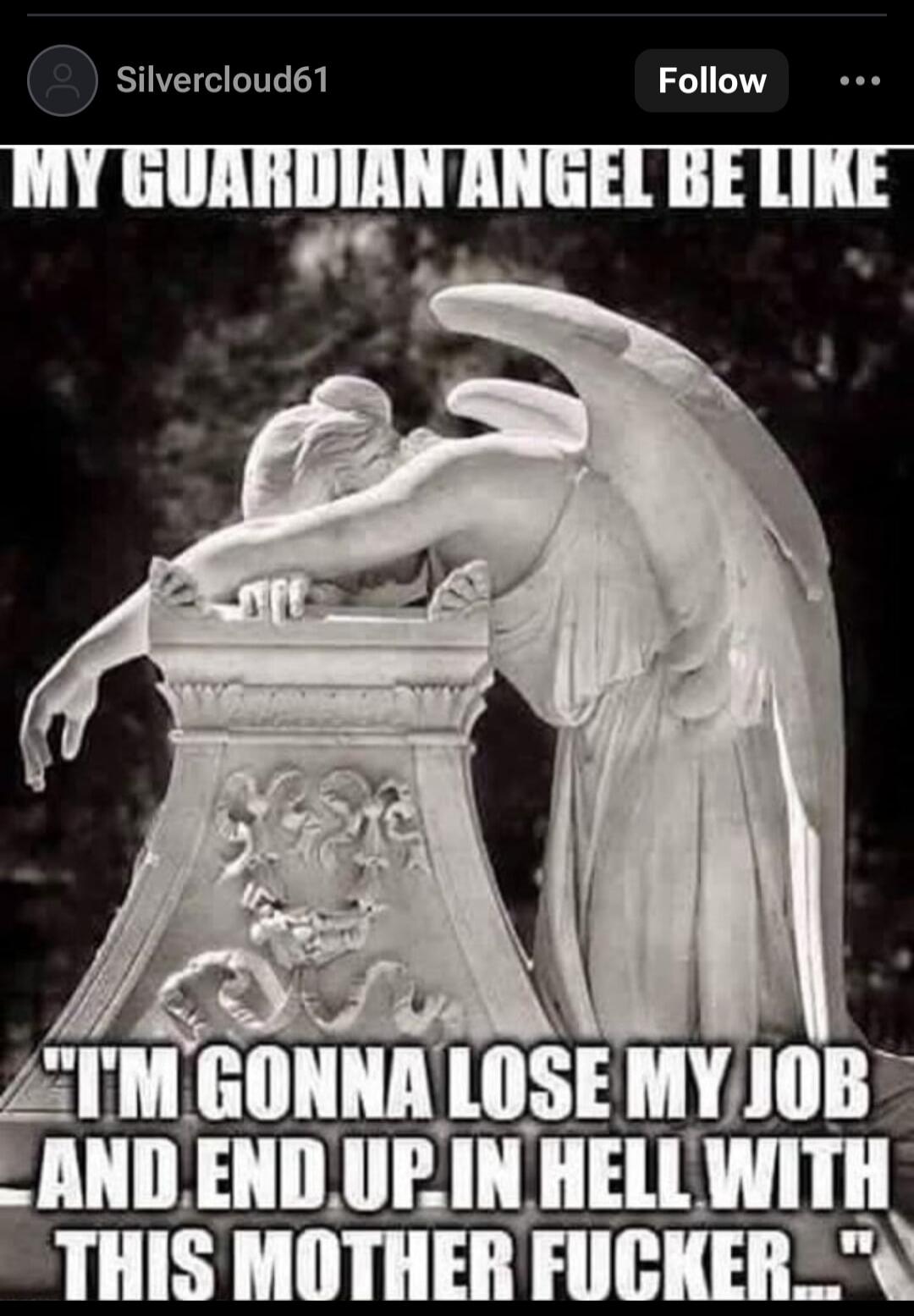 MY GUARDIAN ANGEL BE LIKE 