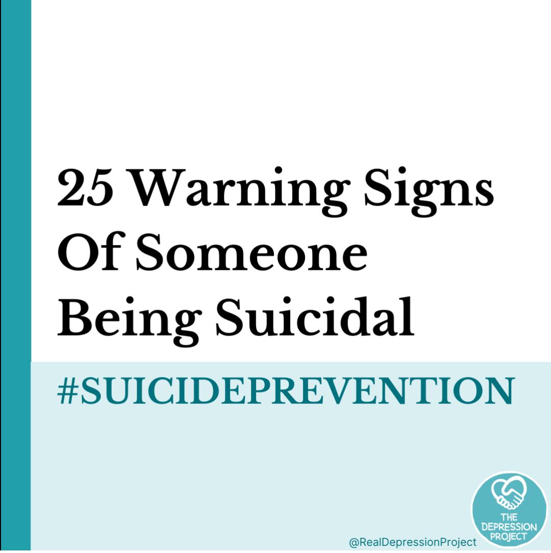25 Warning Signs Of Someone Being Suicidal SUICIDEPREVENTION L DEPRESSION RealDepressionProject s 4EC