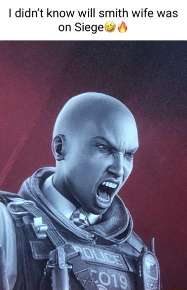 I didnt know will smit on Siege