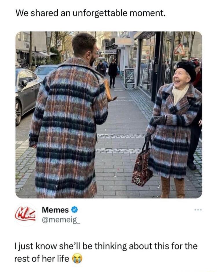 We shared an unforgettable moment Memes memeig_ 1just know shell be thinking about this for the rest of her life