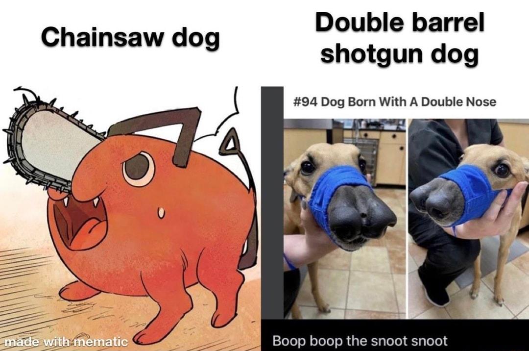 Double barrel Chainsaw dog shotgun dog 94 Dog Bor With A Double Noso