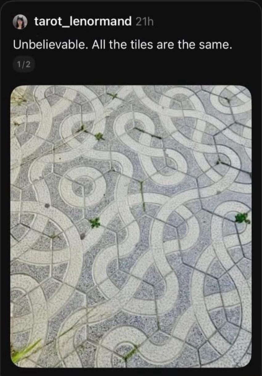 Unbelievable. All the tiles are the same.
