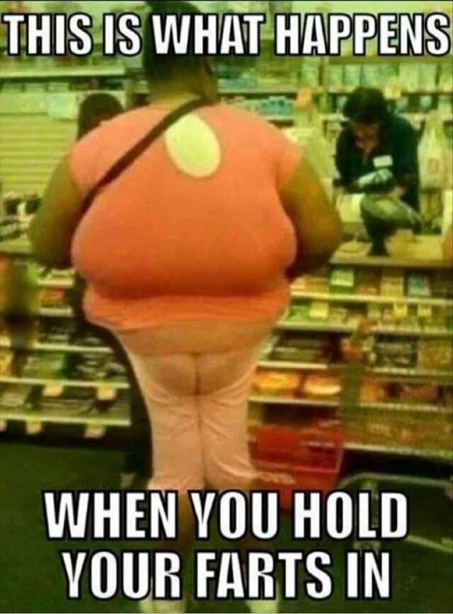 THIS IS WHAT HAPPENS WHEN YOU HOLD YOUR FARTS IN