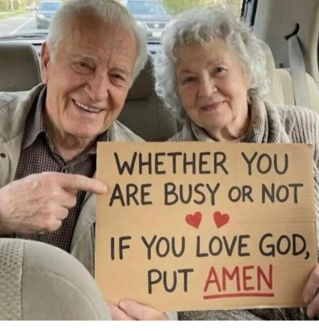 WHETHER YOU ARE BUSY OR NOT IF YOU LOVE GOD, PUT AMEN