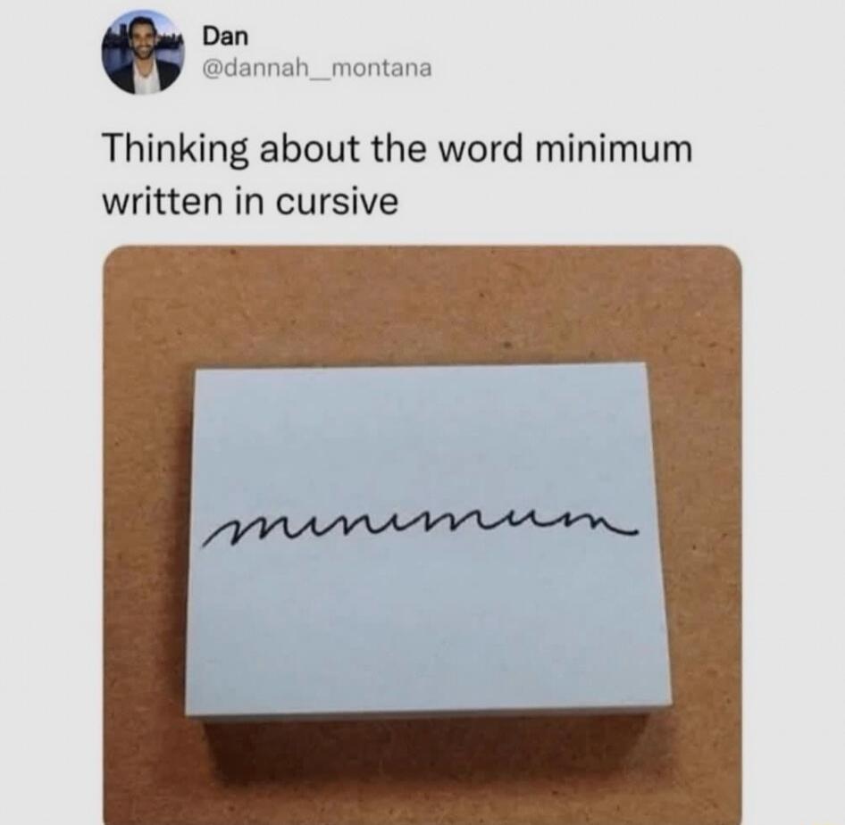 Dan Thinking about the word minimum written in cursive