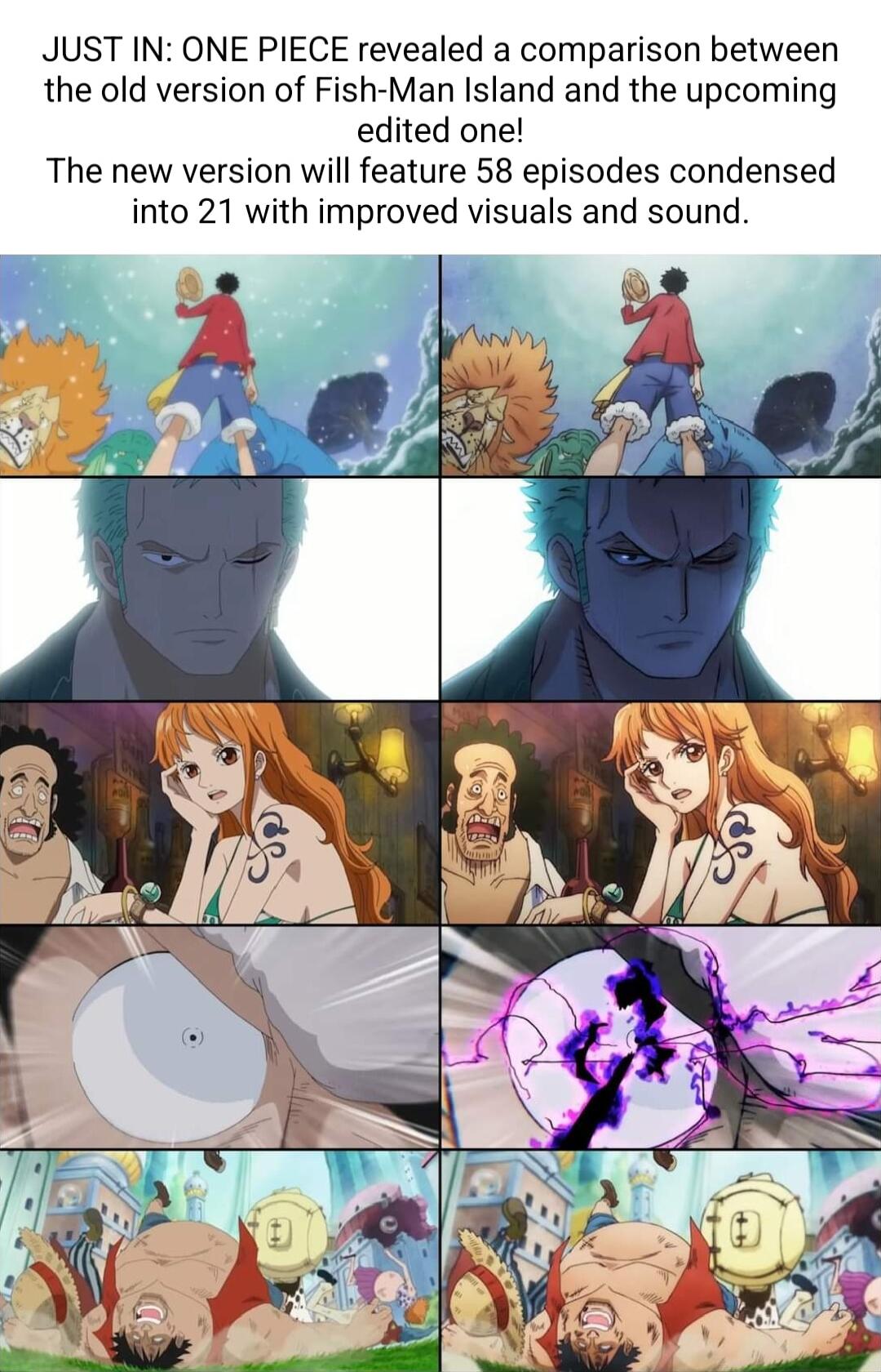 JUST IN ONE PIECE revealed a comparison between the old version of Fish Man Island and the upcoming edited one The new version will feature 58 episodes condensed into 21 with improved visuals and sound