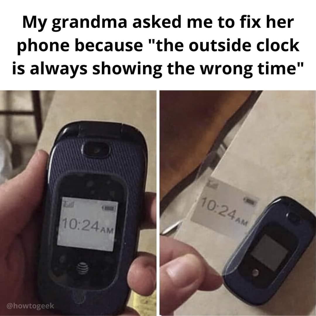 My grandma asked me to fix her phone because the outside clock is always showing the wrong time