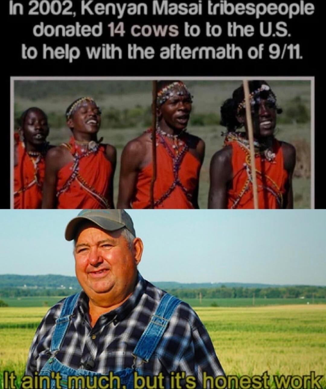 In 2002 Kenyan Masal lrioespeople donated 14 cows lo to the US to help with the aftermath of 91