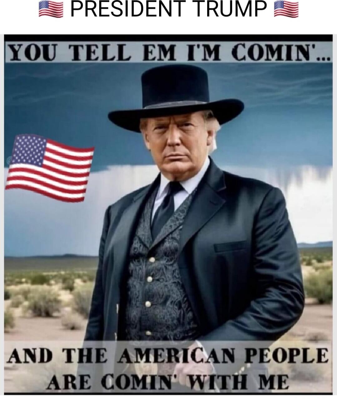YOU TELL EM I'M COMIN'... AND THE AMERICAN PEOPLE ARE COMIN' WITH ME