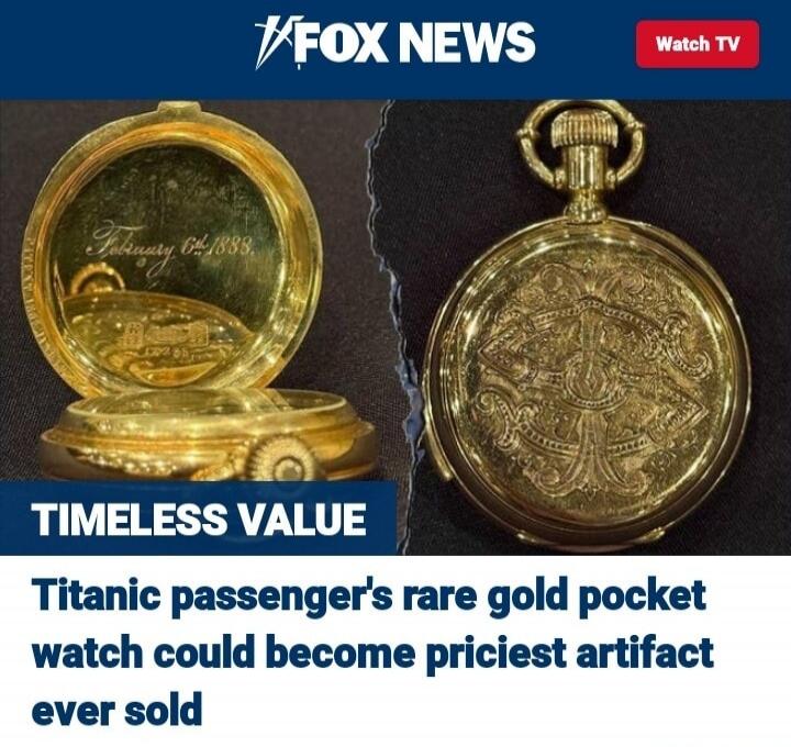 TIMELESS VALUE
Titanic passenger's rare gold pocket watch could become priciest artifact ever sold