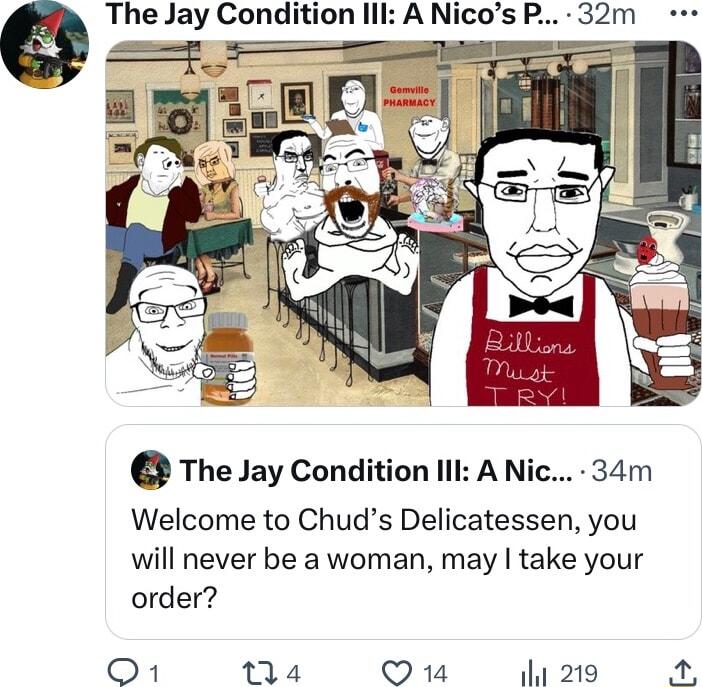 The Jay Condition lll A Nicos P 32m The Jay Condition Ill A Nic 34m Welcome to Chuds Delicatessen you will never be a woman may take your order O1 4 Q11 219 A