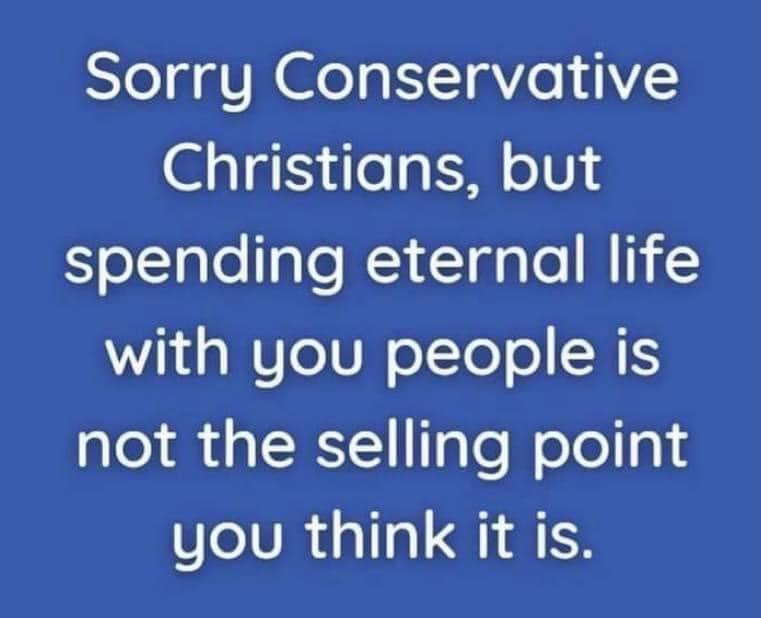 Sorry Conservative l giyea IS oV spending eternal life i a WUTeIUN olYe ol SNTS o B s T N1TgTe WoTo s WleUR s1a FIATH