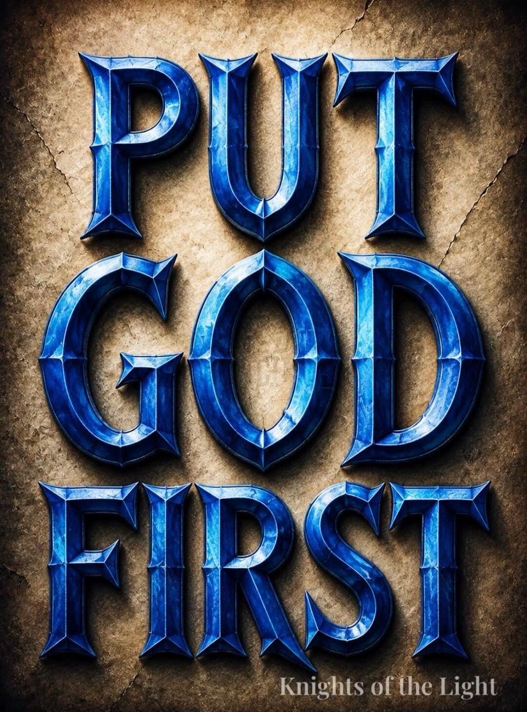PUT GOD FIRST Knights of the Light