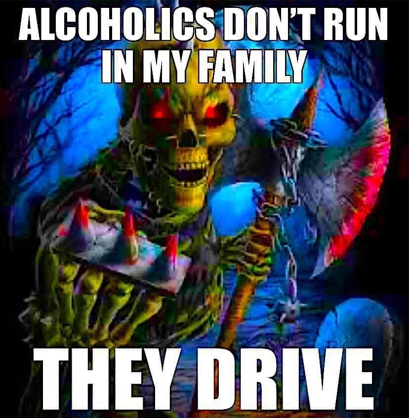 ALCOHOLICSDONT RUN m Mvmw 4 S IIIEY IIIIWE