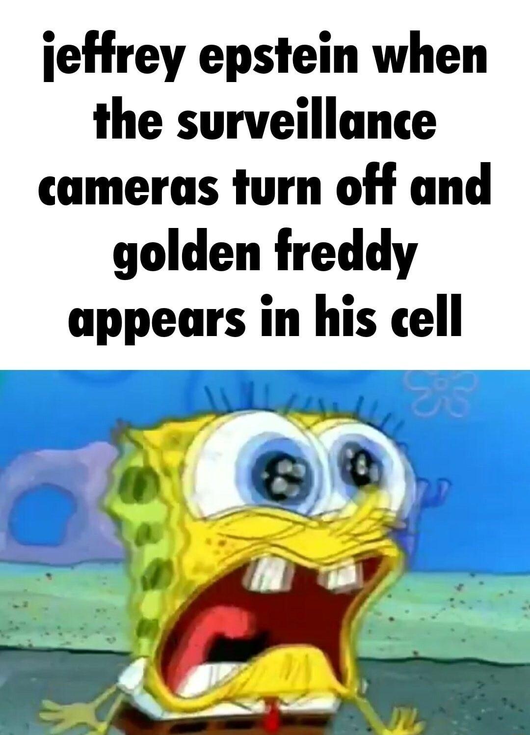 jeffrey epstein when the surveillance cameras turn off and golden freddy appears in his cell