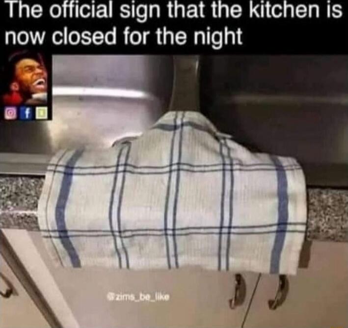 The official sign that the kitchen is now closed for the night