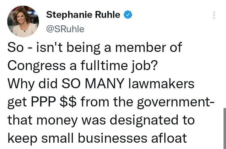 Stephanie Ruhle SRuhle So isnt being a member of Congress a fulltime job Why did SO MANY lawmakers get PPP from the government that money was designated to keep small businesses afloat 2302 26 Aug 22 Twitter for iPhone in rWhitePeopleTwitter