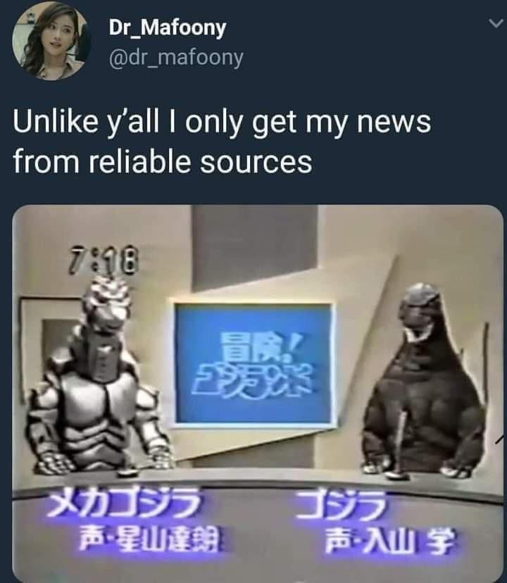 Dr_Mafoony dr_mafoony Unlike yall I only get my news from reliable sources