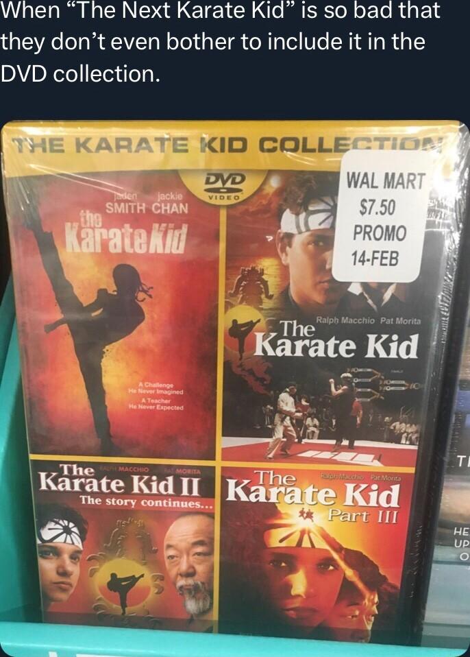 When The Next Karate Kid is so bad that they dont even bother to include it in the BVDRleEIoriTeT N Meihe 2 Te Kefpe Kidll Kagggelkia 1 n A 111 LA