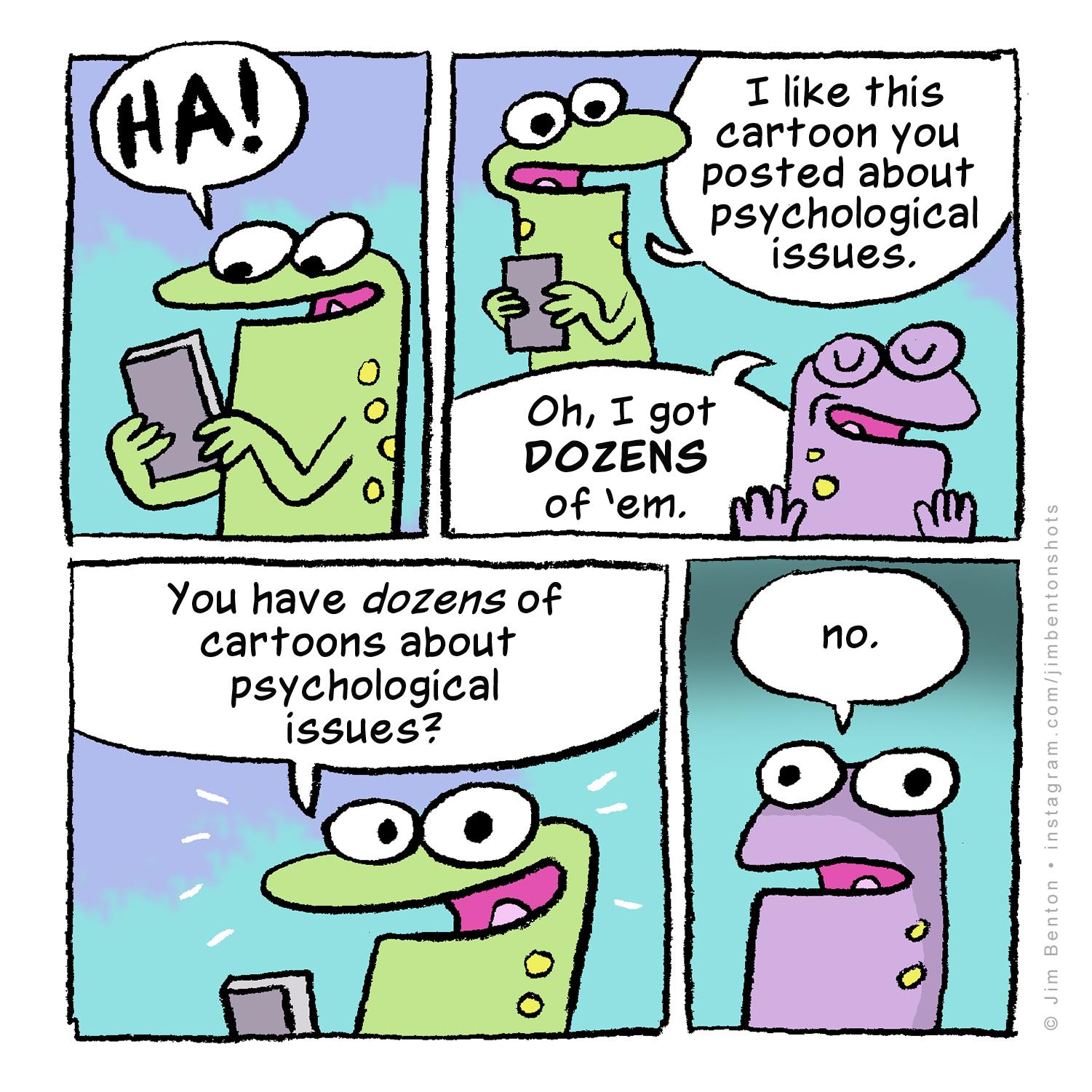 I like this artoon you posted about psychological You have dozens of cartoons about psychological issues