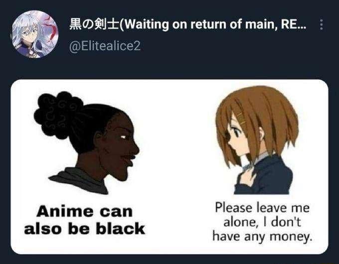w RORIEWaiting on return of main RE IANCEYA Anime can Please leave me alone dont also be black Fidva ary money