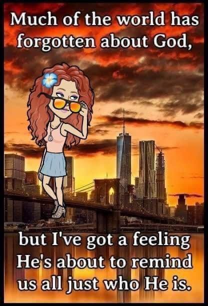 1 00Tel o Wo B d o W Z0 o B 1 forgotten about God but Ive got a feeling Hesabout to remind Lus Al just wh He bis J