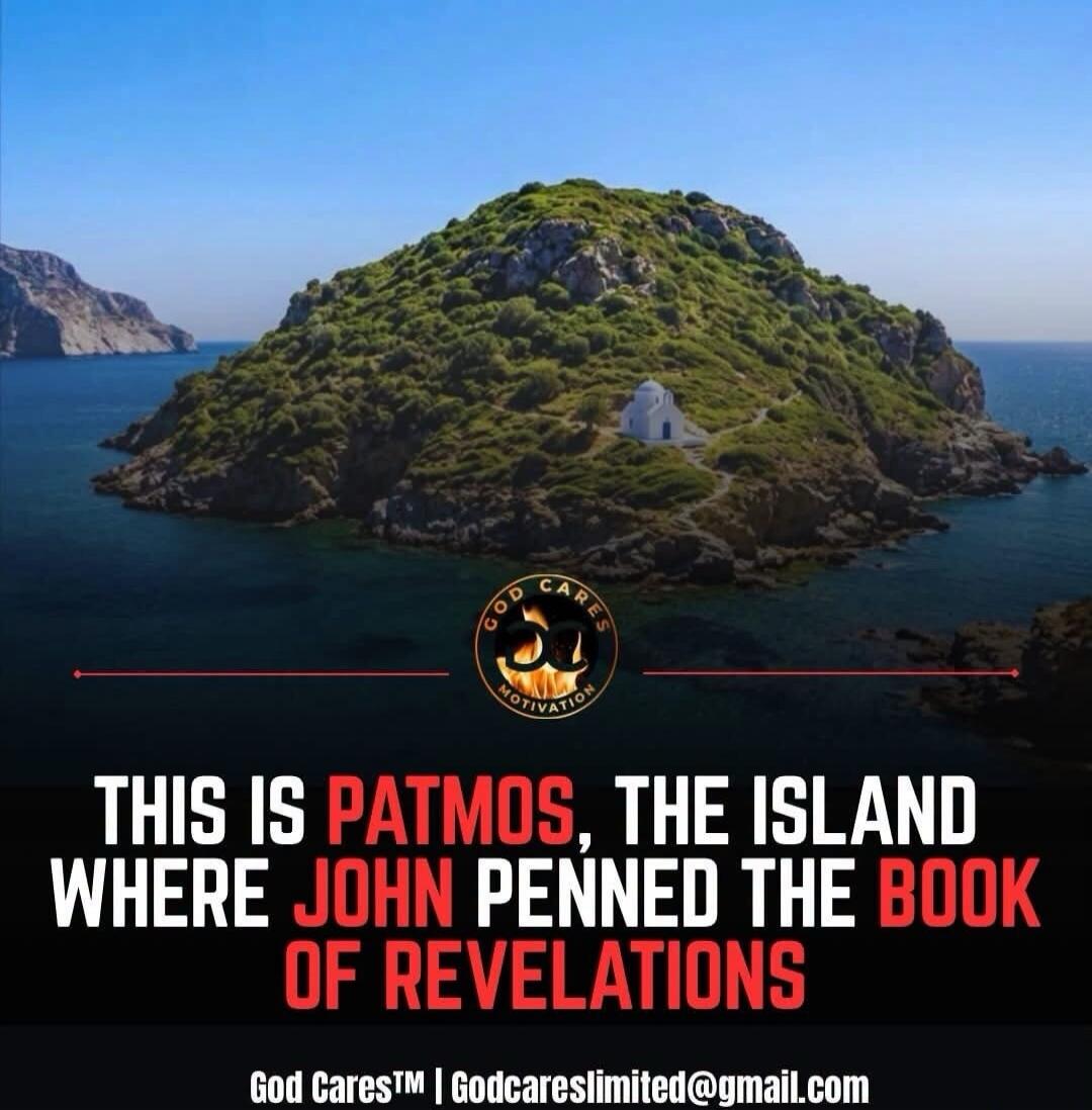 THIS IS PATMOS, THE ISLAND WHERE JOHN PENNED THE BOOK OF REVELATIONS. GOD CARES MOTIVATION. God Cares™ | Godcareslimited@gmail.com