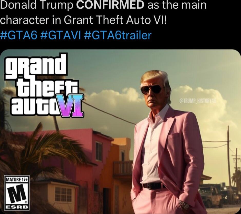 Donald Trump CONFIRMED as the main character in Grant Theft Auto VI GTAB GTAVI GTA6trailer
