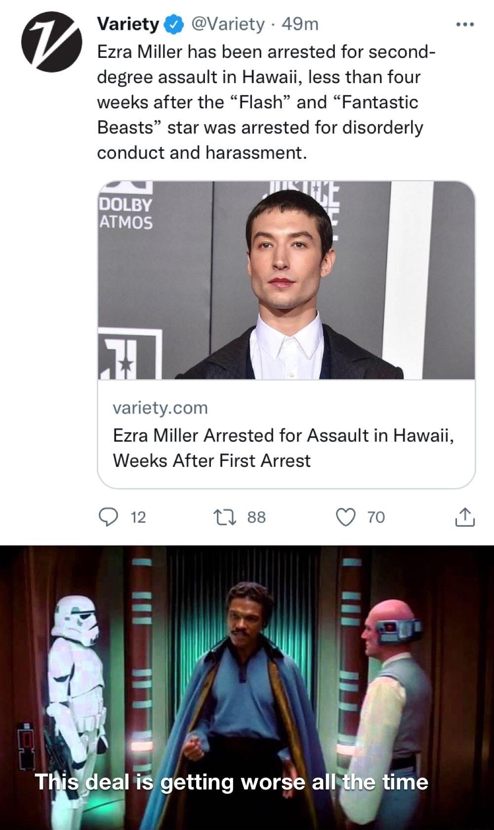 Variety Variety 49m Ezra Miller has been arrested for second degree assault in Hawaii less than four weeks after the Flash and Fantastic Beasts star was arrested for disorderly conduct and harassment varietycom Ezra Miller Arrested for Assault in Hawaii Weeks After First Arrest O 12 1 88 Q 70 i