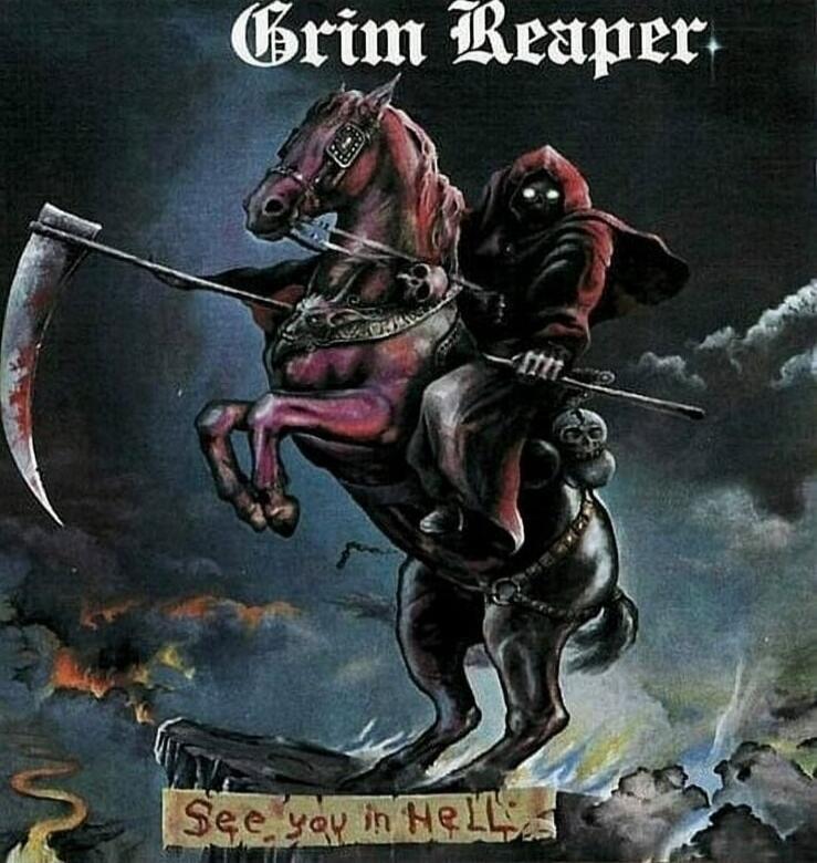Grim Reaper
See you in HELL