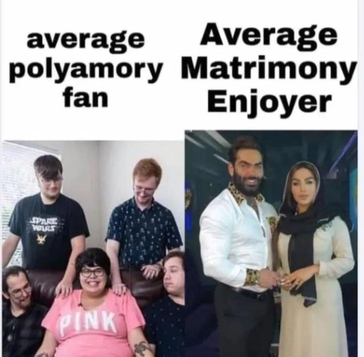 average Average polyamory Matrimony fan Enjoyer